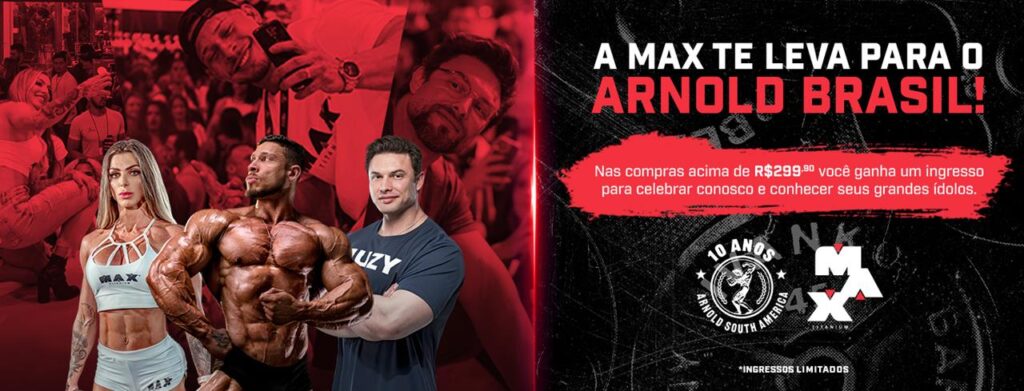 banner promoção "A Max te leva para o Arnold Brasil"
